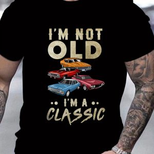 Men's Classic Car Pattern And I'm Not OLD I'm A CLASS Printed T-shirt