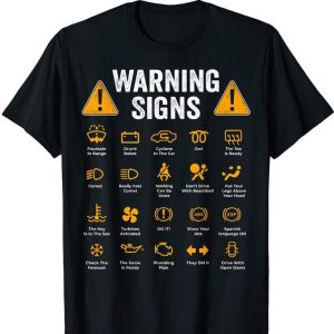 Funny Driving Warning Sign Car Mechanical Driver T-shirt