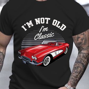 Classic Car I'm NOT OLD I'm CLASS Round Neck T-shirt