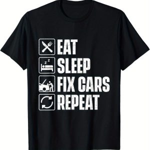Eating, Sleeping, Repairing Cars - Car Enthusiast And Mechanic T-shirt